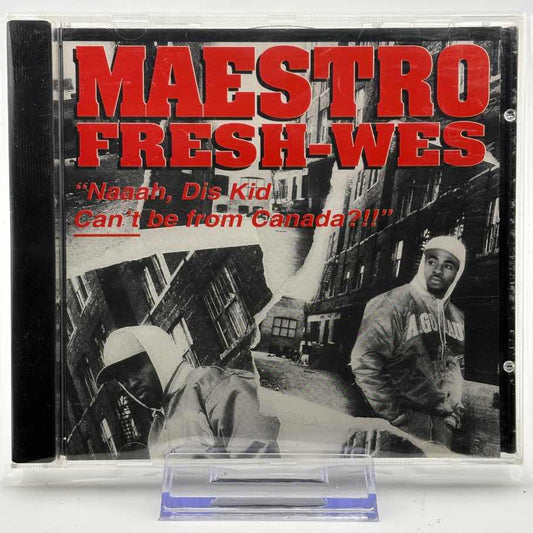Maestro-FreshWes--Naaah-Dis-Kid-Can't-Be-From-Canada-Used-CD